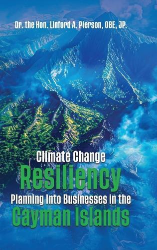 Climate Change Resiliency Planning Into Businesses in the Cayman Islands