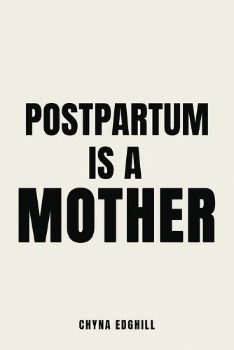 Postpartum is a Mother