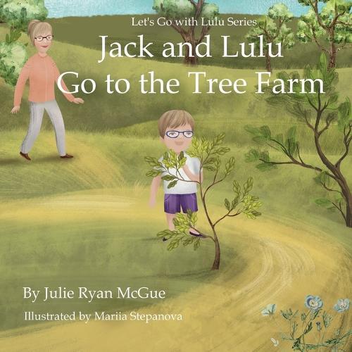 Jack and Lulu Go to the Tree Farm