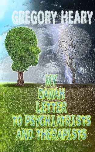 My Dawah Letter to Psychiatrists and Therapists