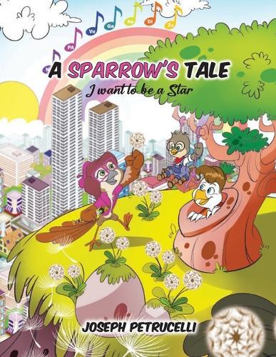 A Sparrow's Tale: I want to be a Star