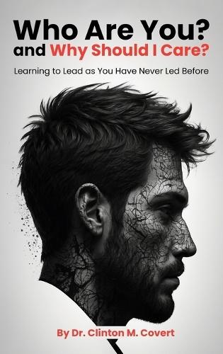 Who Are You ? And Why Should I Care ?: Learning To Lead As You Have Never Led Before