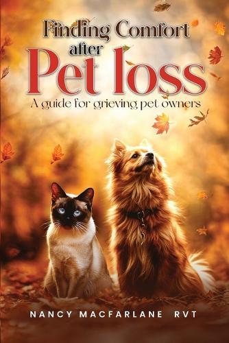 Finding Comfort After Pet Loss: A Guide for Grieving Pet Owners