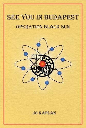See You In Budapest: Operation Black Sun