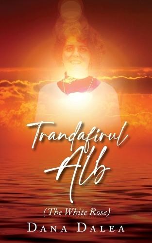 Trandafirul Alb: The White Rose