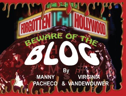 Forgotten Hollywood: Beware of the Blog