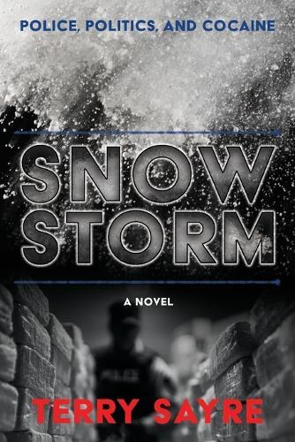 Snowstorm: Police, Politics, and Cocaine