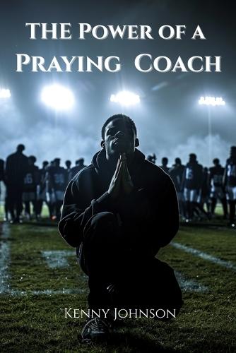 The Power of a Praying Coach