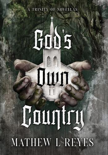 God's Own Country: A Trinity of Novellas