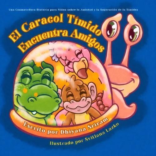 El Caracol Tímido Encuentra Amigos: Una Conmovedora Historia para Niños sobre la Amistad y la Superación de la Timidez