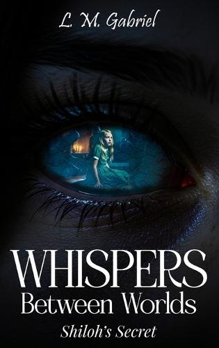 Whispers Between Worlds: Shiloh's Secret
