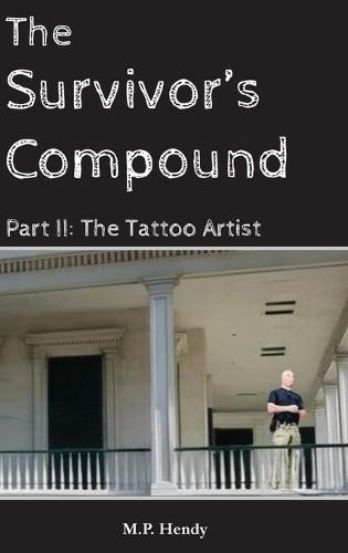 The Survivor's Compound Part 2: The Tattoo Artist
