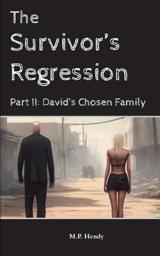 The Survivor's Regression Part 2: David's Chosen Family