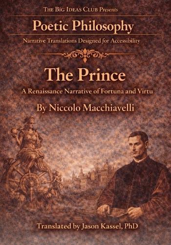 Machiavelli's The Prince: A Renaissance Narrative of Fortuna and Virtue