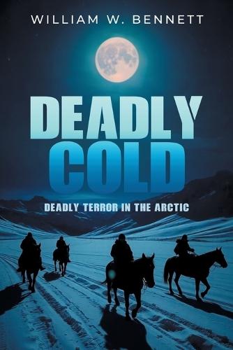 Deadly Cold: Deadly terror in the Arctic