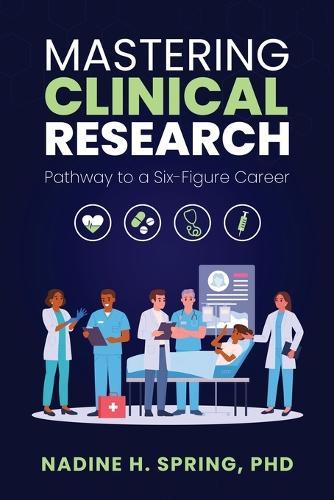 Mastering Clinical Research: Pathway to a Six-Figure Career