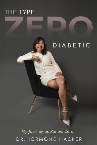 The Type Zero Diabetic: My Journey as Patient Zero