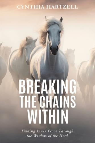 Breaking the Chains Within: Finding Inner Peace with Wisdom of the Herd