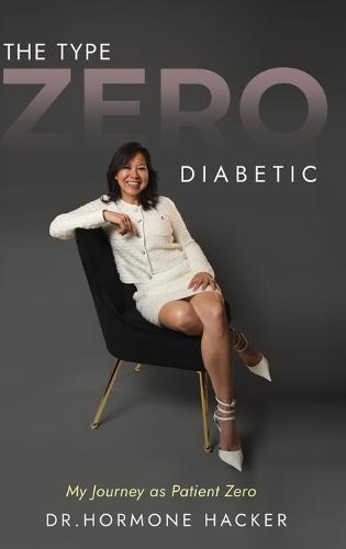 The Type Zero Diabetic: My Journey as Patient Zero