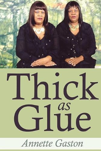 Thick as Glue