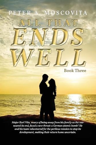 All That Ends Well: Book Three