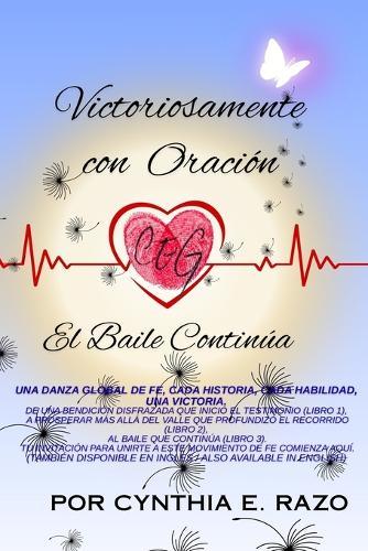 Victoriosamente con Oración: El Baile Continúa