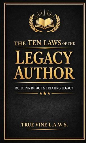 The Ten LAWS of the Legacy Author