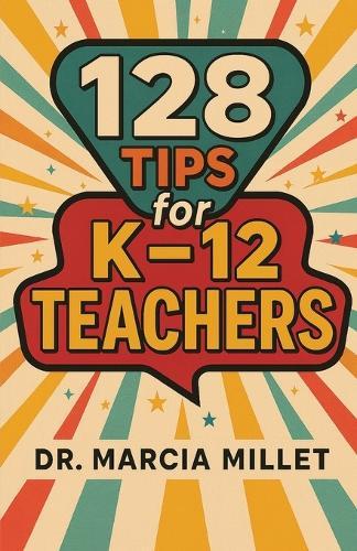 128 Tips for K-12 Teachers