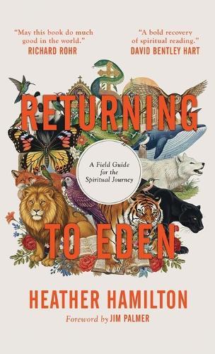 Returning to Eden: A Field Guide for the Spiritual Journey