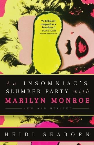 An Insomniac's Slumber Party with Marilyn Monroe: New and Revised