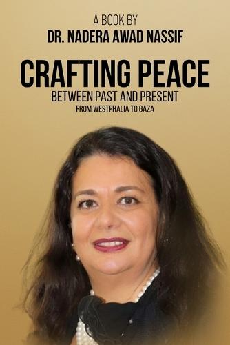 Crafting Peace Between Past and Present