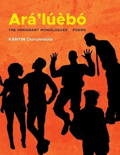 Ará’lúèbó: The Immigrant Monologues