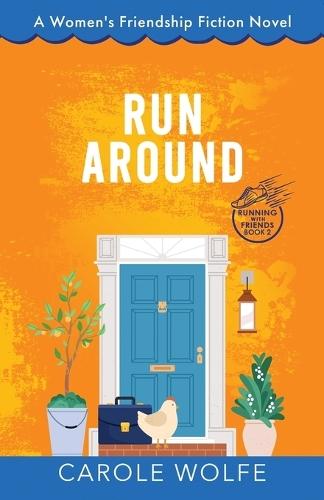 Run Around: A Women's Friendship Fiction Novel