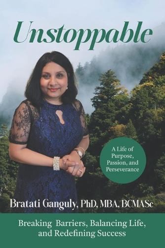 Unstoppable: A Life of Purpose, Passion, and Perseverance