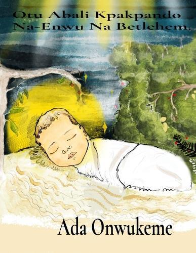 Otu Abali Kpakpando Na-Enwu Na Betlehem.