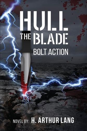 Hull the Blade: Bolt Action