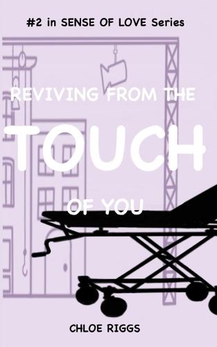 Reviving From the Touch of You