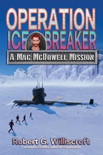 Operation Ice Breaker: A Mac McDowell Mission