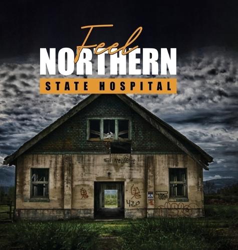 Feel: Northern State Hospital
