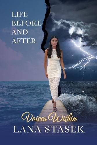 Voices Within: Life Before and After
