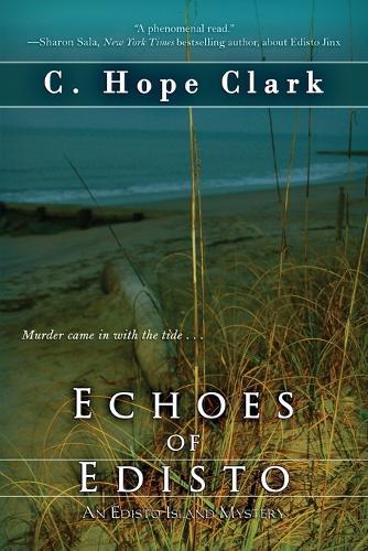 Echoes of Edisto: Book 3 in the Edisto Island Mysteries