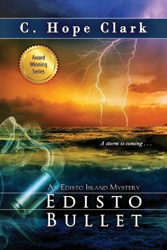 Edisto Bullet: Book 10 in the Edisto Island Mysteries