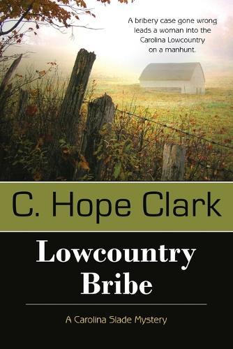Lowcountry Bribe: Book 1 in the Carolina Slade Mysteries