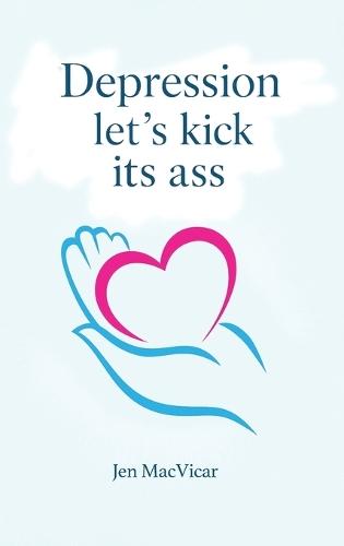 Depression Let's Kick its Ass