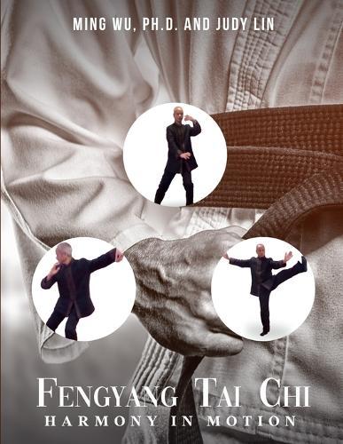 Fengyang Tai Chi: Harmony in Motion