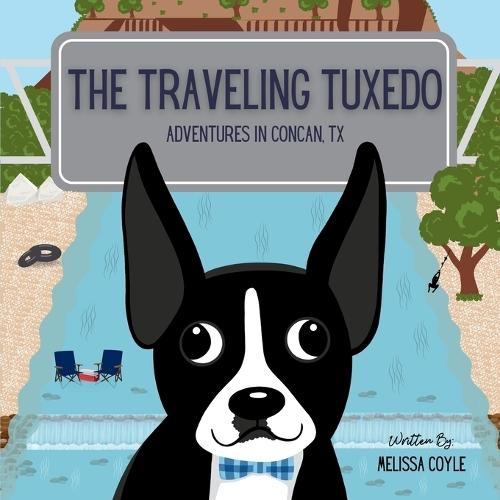 The Traveling Tuxedo: Adventures in Concan, TX