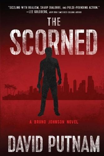 The Scorned: A Bruno Johnson Thriller - Book 10