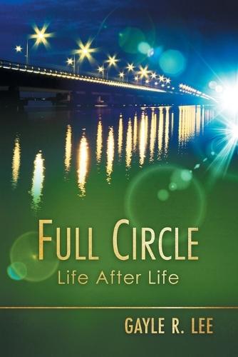 Full Circle: Life After Life