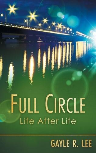 Full Circle: Life After Life