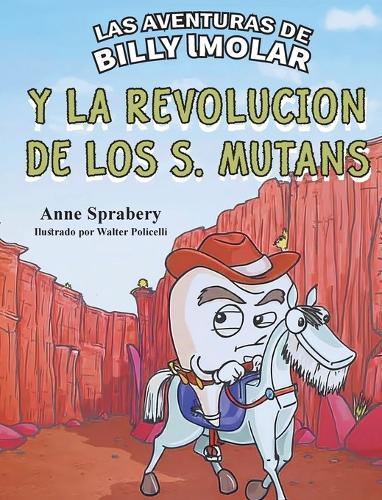Las Aventuras de Billy IMolar: y la Revolución de los S. Mutans